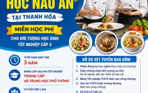 Tuyển Sinh Lớp Học Nấu Ăn Tại Thanh Hóa: Miễn 100% Học Phí Cho Học Sinh Tốt Nghiệp THCS